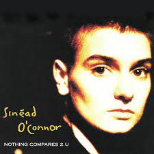 Sinéad O’Connor – Nothing Compares 2 U