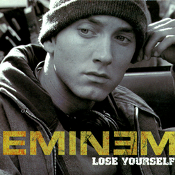Lose Yourself – Eminem